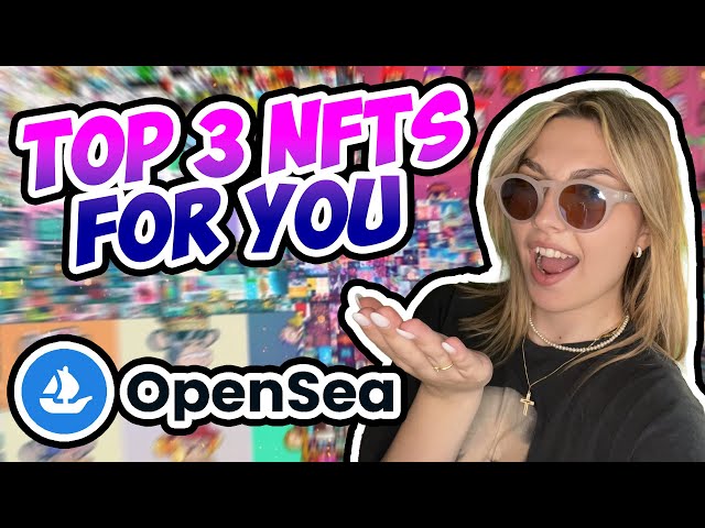 OpenSea 上排名前 3 的 NFT - 2024 年 & BOUFO 代幣會取代嗎？