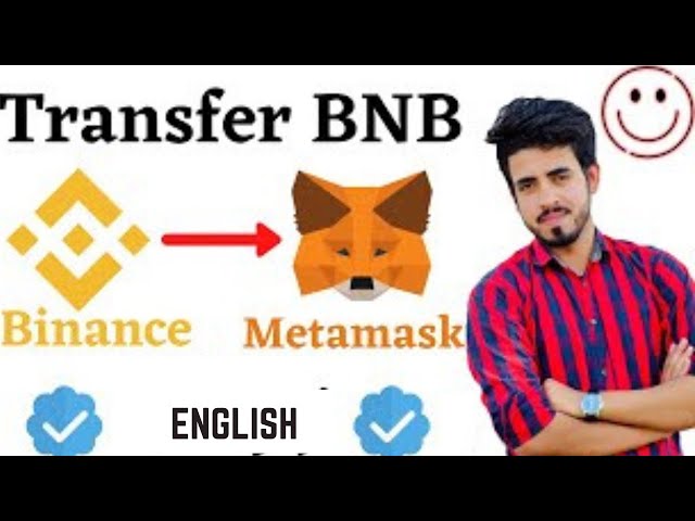 Comment transférer du bnb de Binance vers un téléphone mobile Metamask.