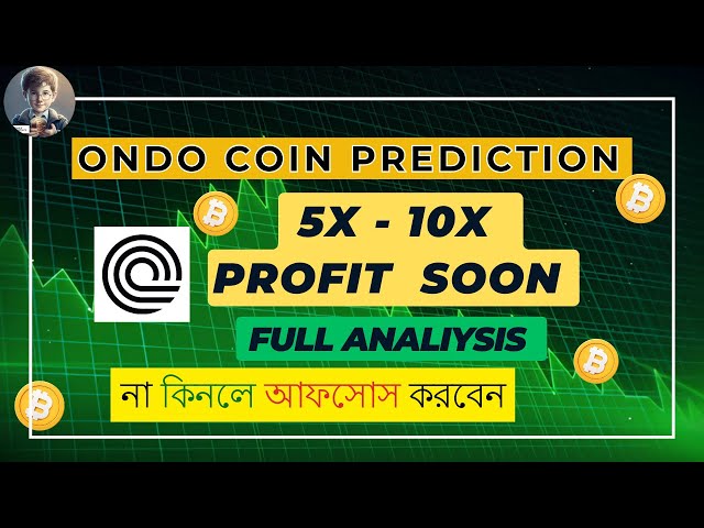 ONDO Coin 5X-10X Profit maintenant ? ONDO | CIBLE 10 $ ? | PRINCIPALES PIÈCES RWA | Bitcoin