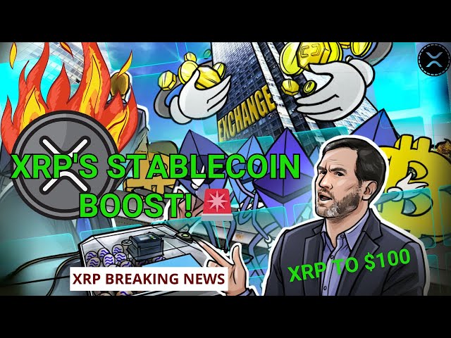 Ripple's stablecoin will boost XRP to $100, but many overlook the bigger picture! XRP NEWS TODAY