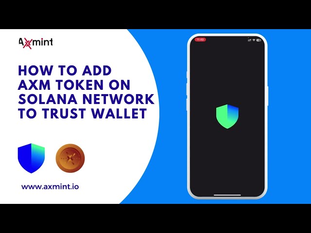 Comment ajouter un jeton AXM sur Solana à Trust Wallet