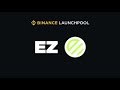 NEW BINANCE LAUNCHPOOL GET FREE EZ TOKEN 🚀💰