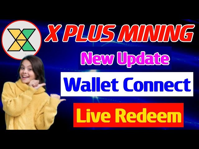 Ton Wallet を X plus Mining に接続する方法 | X コイン引き換えライブ プロセス |エックスプラスマイニング