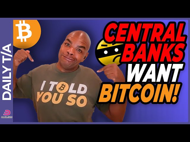 CENTRAL BANKS WANT HOLD BITCOIN AS A RESERVE ASSET NOW!!!!!! [they can't wait for 2025]