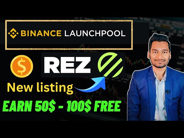 幣安將上線 Renzo REZ 代幣 |幣安launchpool推出Renzo協議|幣安上市