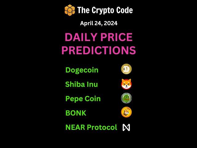 Dogecoin, Shiba Inu, Pepe Coin, BONK, & NEAR Protocol April 24th, 2024 Price Forecast & Analysis!