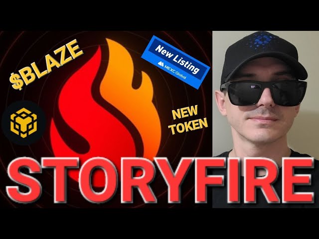 $BLAZE - STORYFIRE 代币加密货币 MEXC GLOBAL STORY FIRE BNB BSC PancakeSWAP GATE GAMEFI DEFI 新