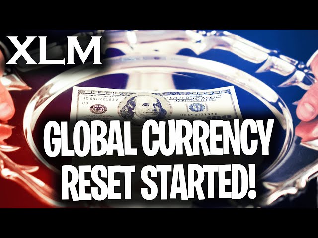 XLM STELLAR - GLOBAL CURRENCY RESET HAS STARTED - XLM FULL RESET NEXT