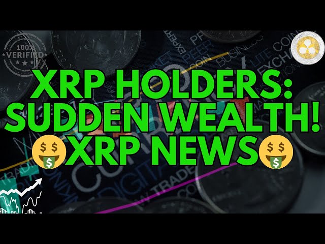 XRPホルダーの皆さん、注意してください！突然の富に備えてください - 正当な警告です!