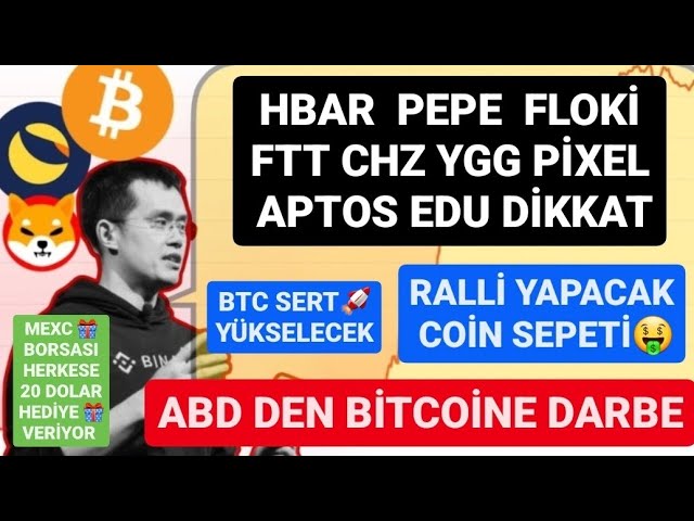 從美國到比特幣的政變🚨將反彈的貨幣籃子🚨FTT PEPE FLOKı HBAR CHZ YGG PıXEL APTOS EDU 關注