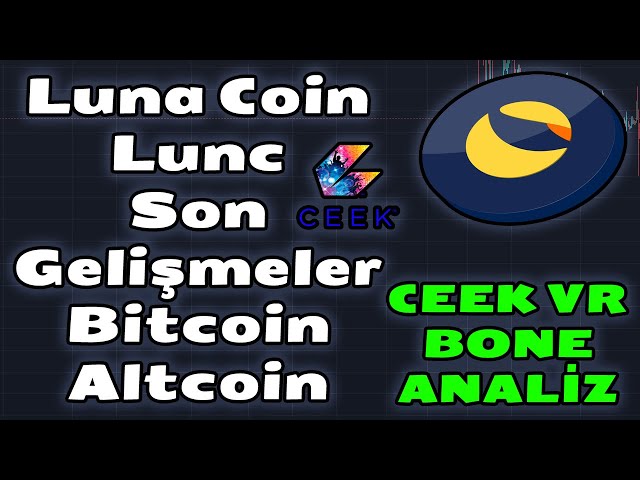 LUNC COİN ALT COİN --- CEEK VR BONE -- BTC KRİTİK ANALİZ 🚨🚨#lunc #luna #lunch #altcoin