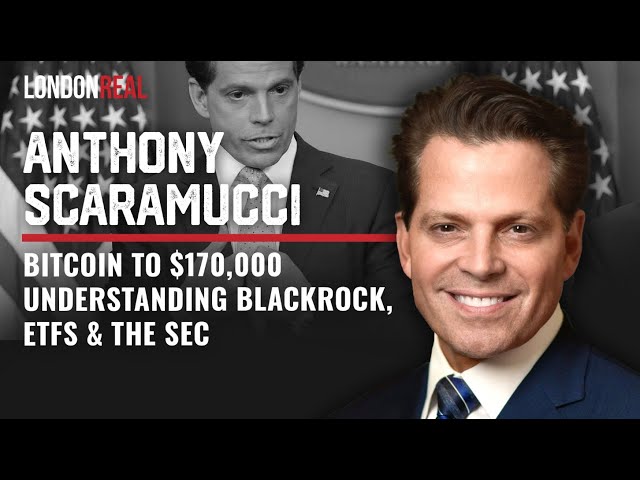 比特币升至 170,000 美元：了解贝莱德、ETF 和 SEC - Brian Rose 和 Anthony Scaramucci