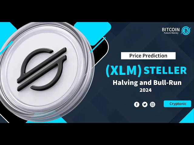 Stellar XLM 코인 2024 가격 예측: 반감기 분석, 시장 전망 및 장기 전망