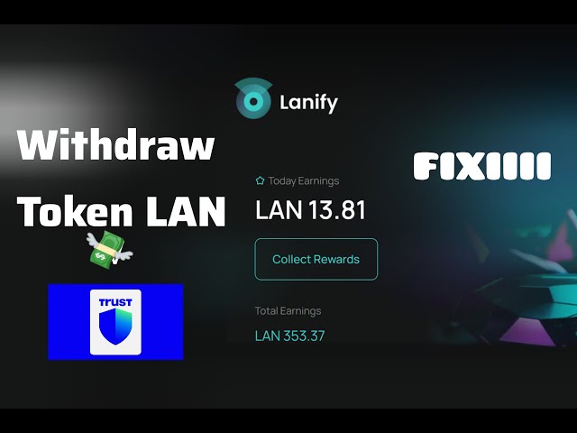 retirer le Token LAN pour faire confiance au portefeuille | gagner des récompenses Lanify