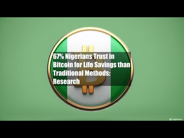 67 % der Nigerianer vertrauen bei der Lebensrettung eher auf Bitcoin als auf herkömmliche Mittel