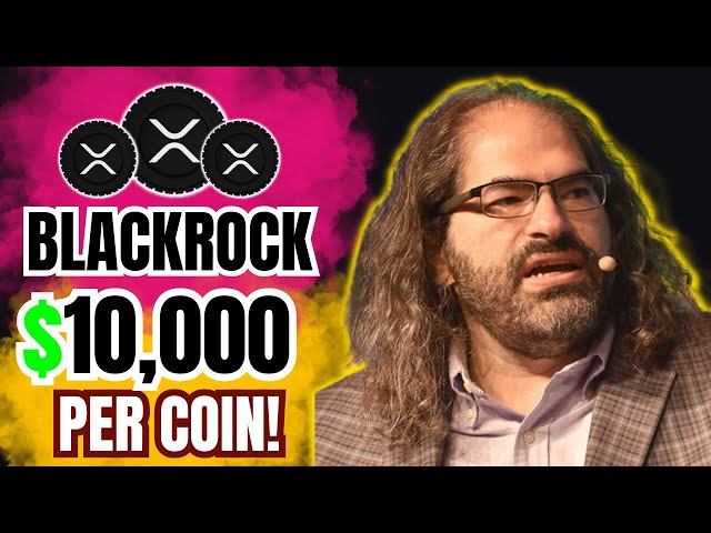 ウォール街はあなたのXRP（XRPリップル）を求めています！ (コインあたり、BLACKROCK $10,000!)