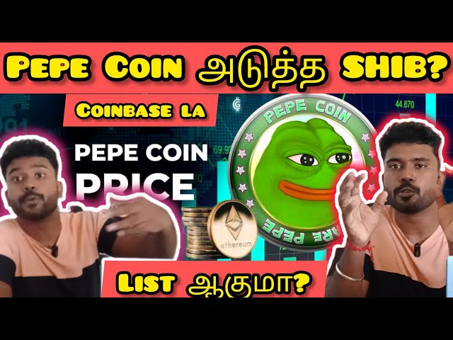 PEPE-Münze in Tamil – Coinbase-Listung bestätigt? - Was ist das Besondere an der PEPE-Münze? - Zukunftsvorhersage