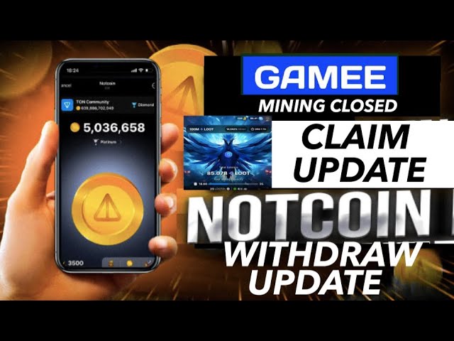 📣NOTCOIN リスト更新 |非コイン上場価格?? | GAMEE トークンマイニング終了 🔥GAMEE 請求プロセス