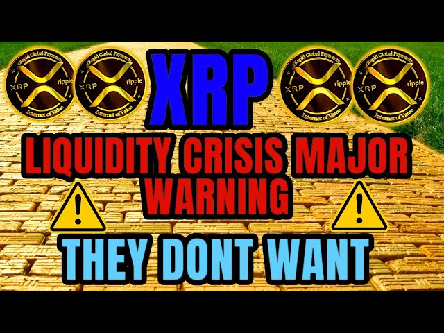 瑞波 XRP！流动性危机已经开始！他们不想让你致富！ XRP 今日最新消息