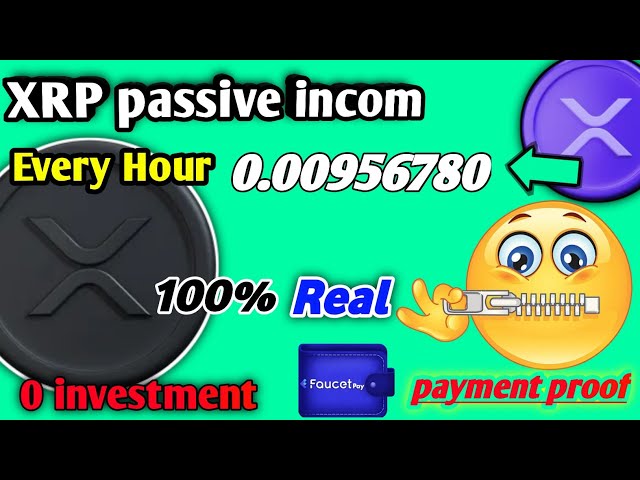 Xrp passives Einkommen | Wie man mit xrp passives Einkommen erzielt, verdient Real| Jede Stunde 0,00956780 Ripple xrp