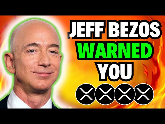 XRP RIPPLE: YOU WERE LITERALLY JUST WARNED BY JEFF BEZOS