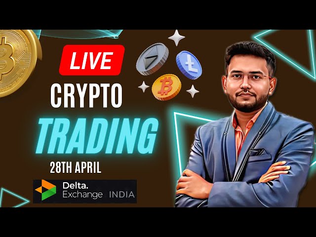 Trading de crypto en direct en hindi | Trading en direct de Bitcoin | 28 avril 2024 | @deltaexchange Inde