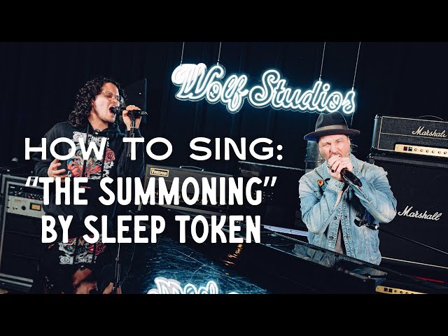 How to Sing “The Summoning” by Sleep Token