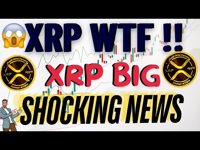 XRP ONDULATION WTF !!!! XRP GRANDE NOUVELLE CHOQUANTE AUJOURD'HUI !#xrp #news