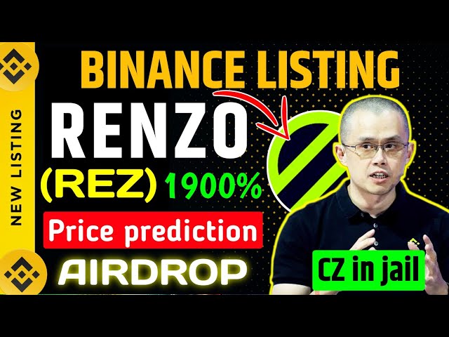 pièce de monnaie | largage aérien de Renzo | pièce binance rez | parachutage du protocole Renzo | prévision du prix de la pièce rez