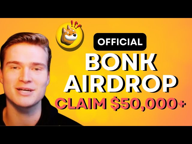 BONK 空投教程 - 领取 $50,000+ $BONK 代币