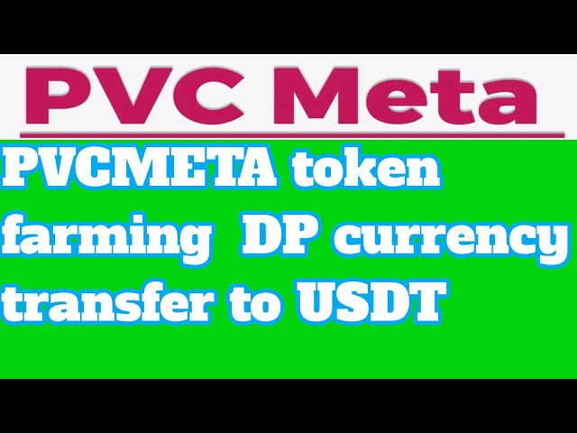 Transfert de devises DP pour l'agriculture de jetons PVCMETA vers USDT 🤝🤝👍👍. numéro de contact : 9502002935