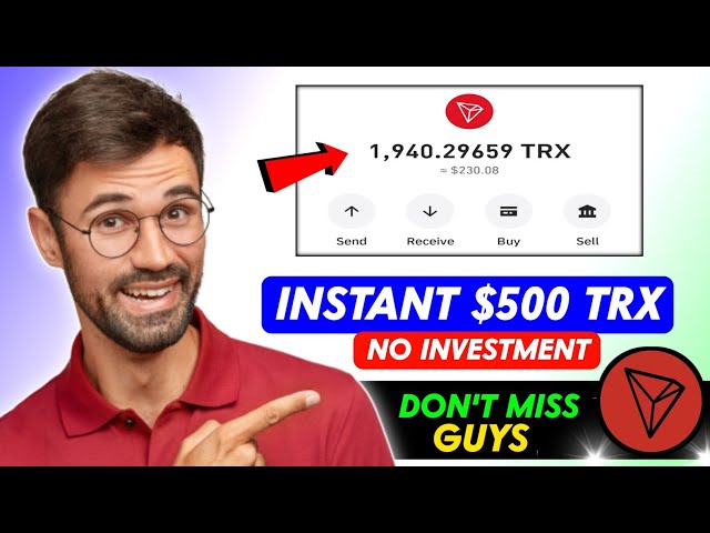 Instant Earn $500 TRX • NO INVESTMENT - HOW TO EARN TRX WITHOUT INVESTMENT | How To Earn TRX DAILY