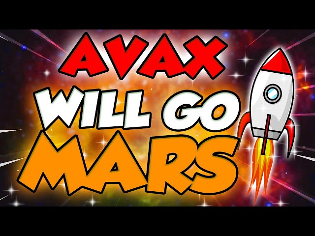 AVAX PRICE WILL GO TO MARS HERE'S WHEN?? - AVALANCHE PRICE PREDICTION & NEWS