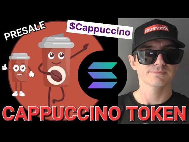 $CAPPUCCINO - 卡布奇諾代幣預售是騙局嗎？加密貨幣私人 SOL SOLANA RAYDIUM JUPITER