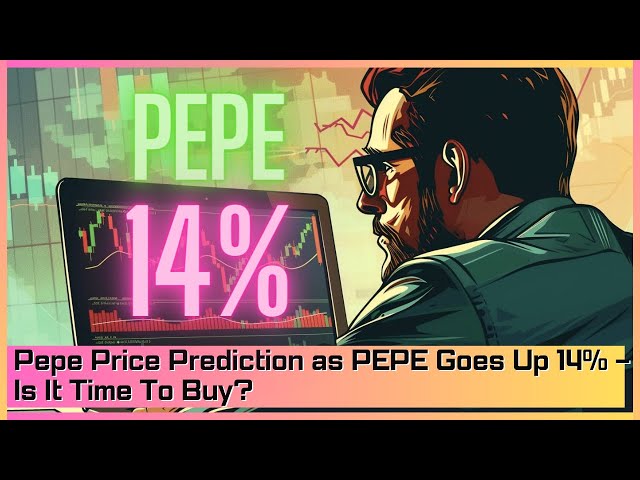 PEPE가 14% 상승함에 따라 Pepe 가격 예측 - 매수할 시점인가요?