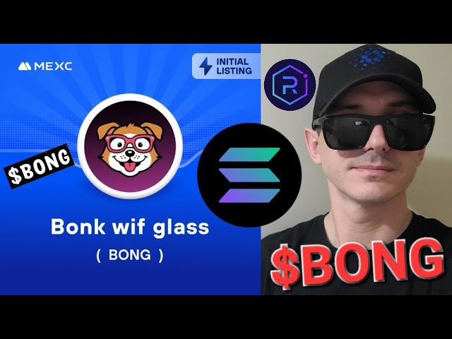 $BONG - BONK WIF ガラス トークン ソル ソラナ クリプト コイン BONG BonkWifGlass GLASSES MEXC GLOBAL RAYDIUM