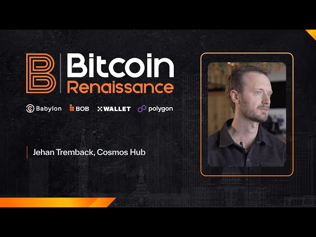 ビットコイン ルネッサンス 2024 スポットライト - Jehan Tremback、Cosmos Hub