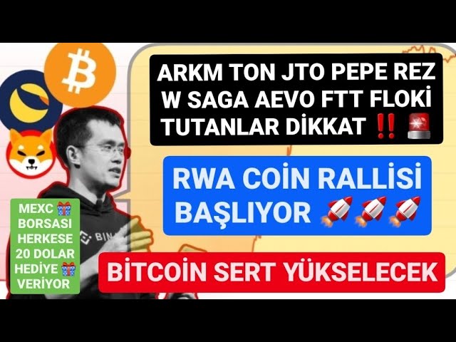 ARKM TON JTO PEPE REZ W SAGA AEVO FTT FLOKİ ATTENTION🚨RWA COIN RALLY COMMENCE🚨BITCOIN AUGMENTERA DUR