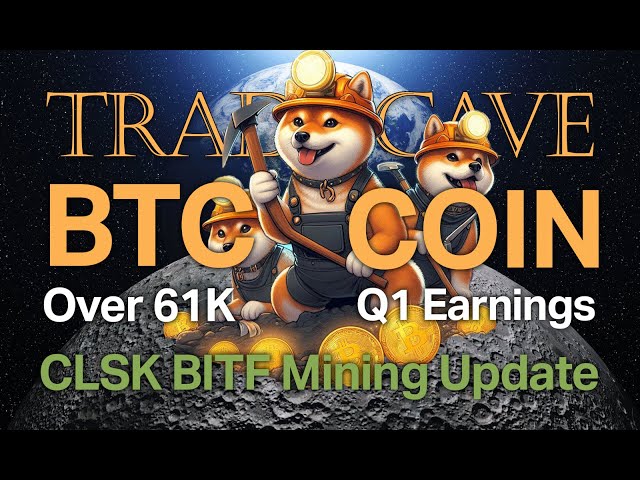 🚨BITF CLSK Production d'avril - BTC écrase 61 000 $ - COIN Q1 Beat🚨