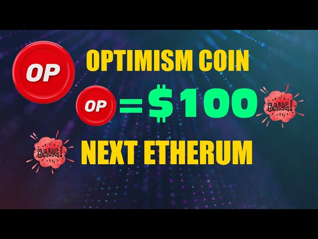 💸Op = 100 $💸 Prévision du prix des pièces d'optimisme (OP) 2024-25 || Meilleur meilleur Altcoin pour Bull Run || 1000X 🔜