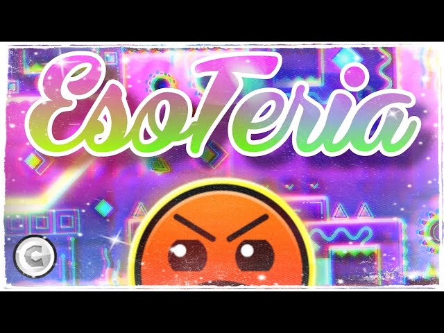 [2K] Geometry Dash - EsoTeria par ItsXavier 100% [1 pièce]