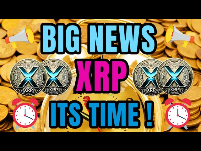 XRP RIPPLE SON TEMPS !!!!!! XRP GRANDES DERNIÈRES NOUVELLES AUJOURD'HUI #xrp #crypto #news