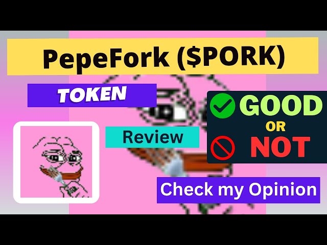 PepeFork (PORK) 토큰이 좋은가요, 나쁜가요 | PORK 토큰에 대한 검토