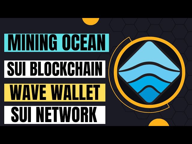 Projet du réseau Sui.Pièce Mining Ocean.Application minière 2024.Blockchain Sui.