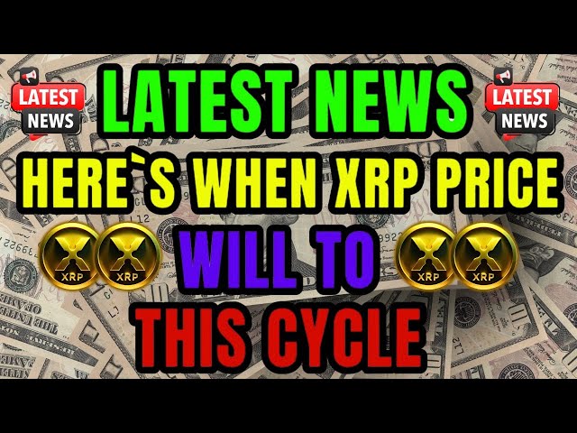 HIER IST, WANN DER XRP-PREIS IN DIESEM ZYKLUS WIRD!! XRP AKTUELLE NACHRICHTEN HEUTE#xrp #crypto #news