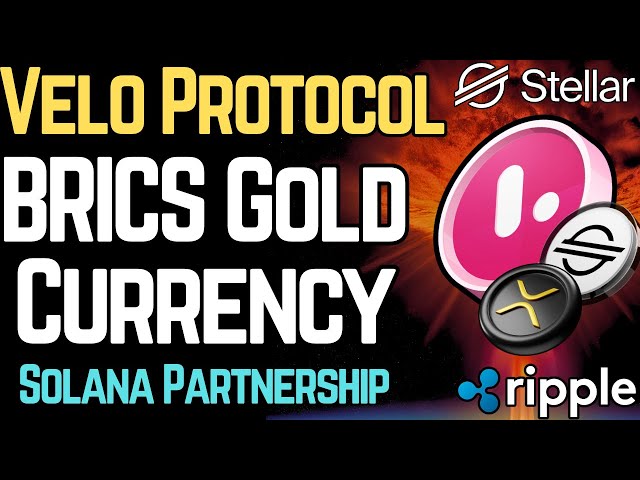 VELO for BRICS GOLD CBDCs? (XRP/XLM/SOL)