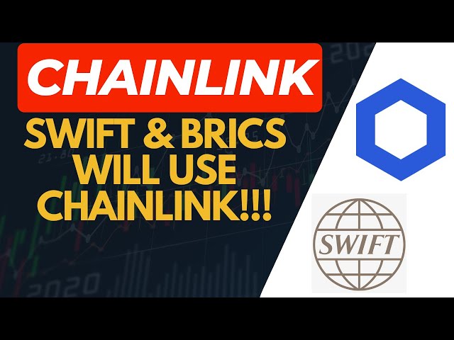 SWIFTとBRICSはChainlinkを使用します!!!