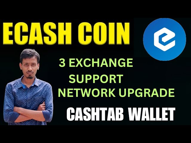 eCash Coin ネットワーク アップグレード サポート 3 交換 | XECコインリスト |キャッシュタブウォレット