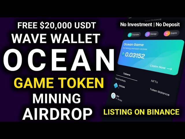 Airdrop minier POTENTIEL gratuit de 20 000 $ USDT - Jeton de jeu Wave Wallet Ocean | Aucun investissement, aucun dépôt