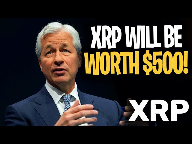 XRP 纹波 - JAMIE DIMON 透露 XRP 价值 500 美元